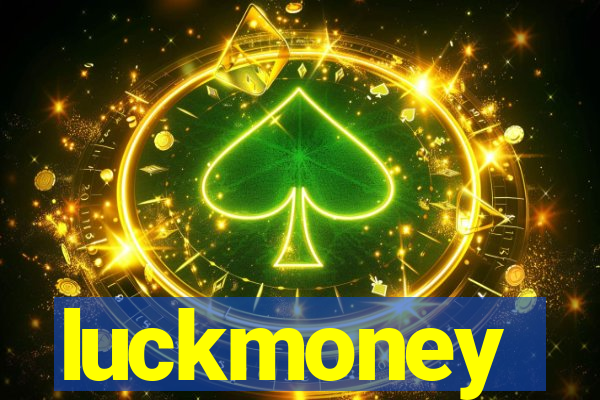 luckmoney