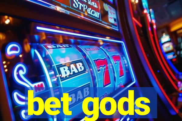 bet gods