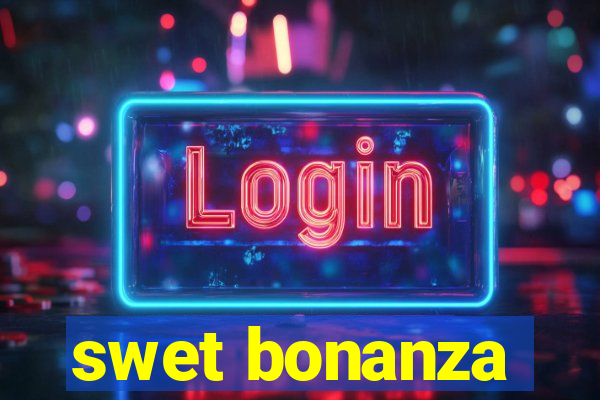 swet bonanza