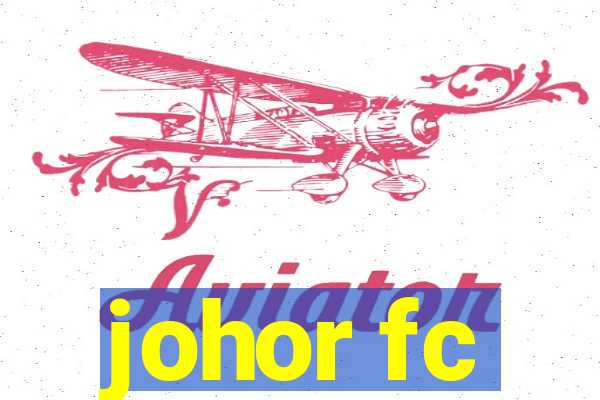 johor fc