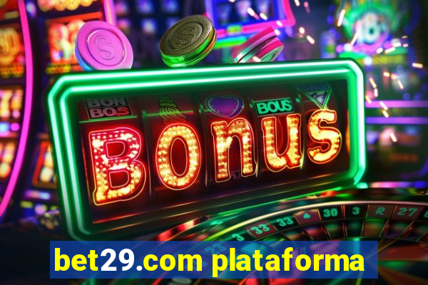 bet29.com plataforma