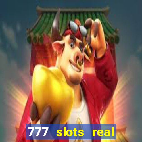 777 slots real money app