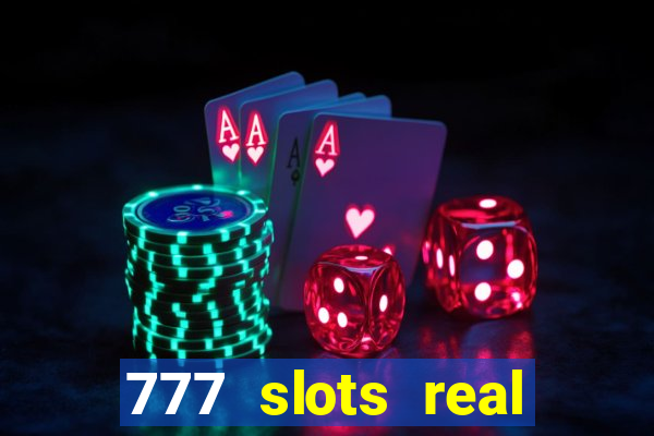 777 slots real money app