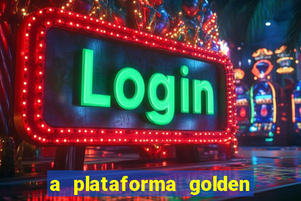 a plataforma golden slots paga mesmo