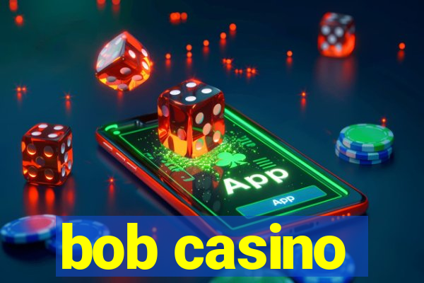 bob casino