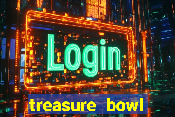 treasure bowl melhor horário para jogar