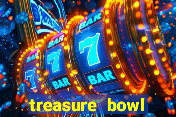 treasure bowl melhor horário para jogar