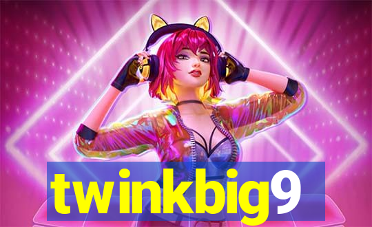 twinkbig9