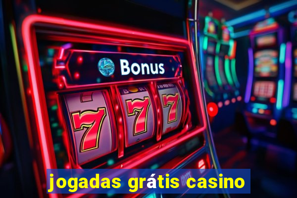 jogadas grátis casino