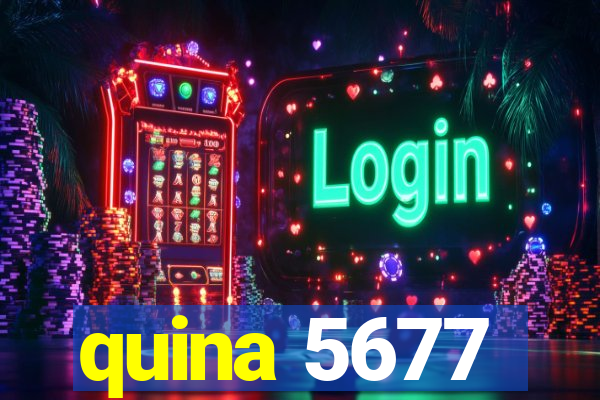 quina 5677