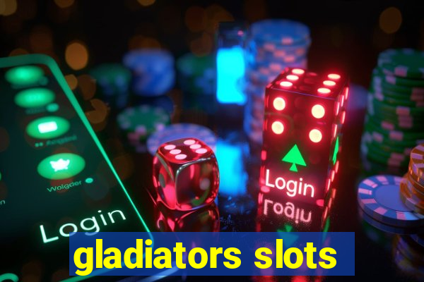 gladiators slots