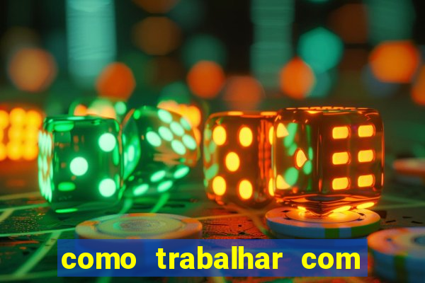 como trabalhar com jogos de aposta