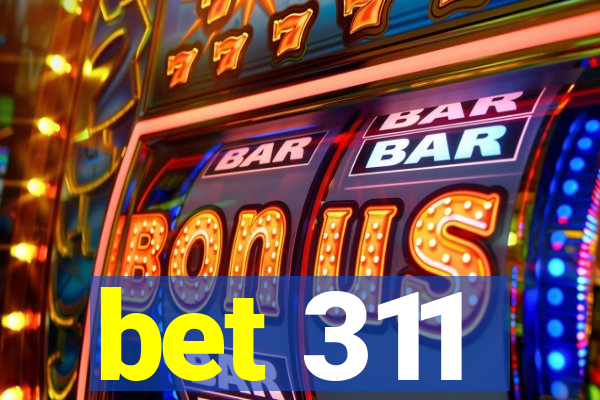 bet 311