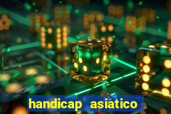 handicap asiatico com jogo em andamento