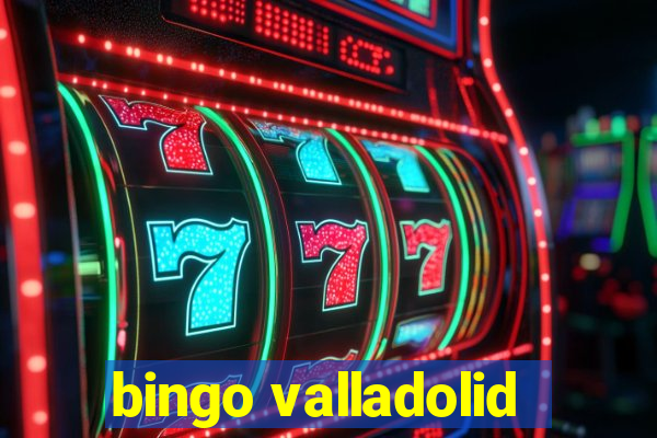 bingo valladolid