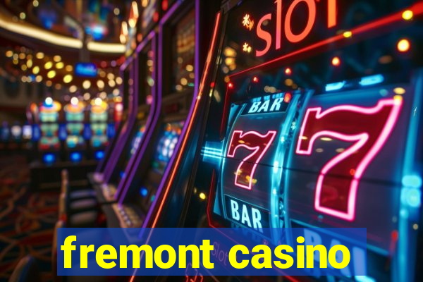 fremont casino