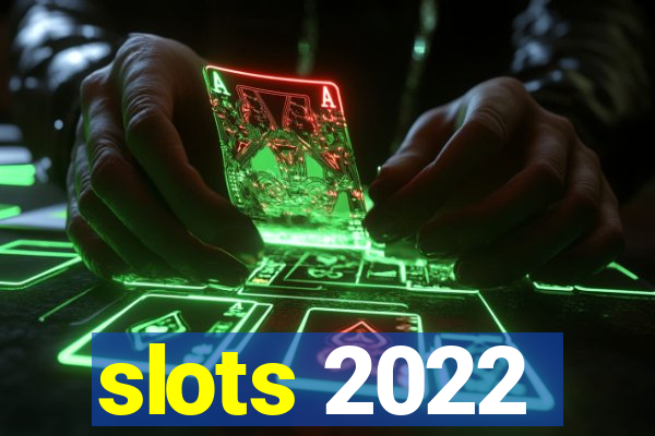 slots 2022