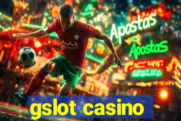 gslot casino