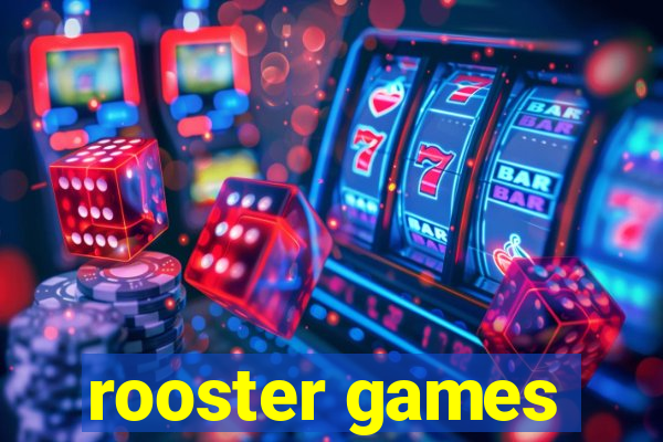 rooster games