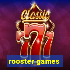 rooster games