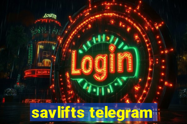 savlifts telegram