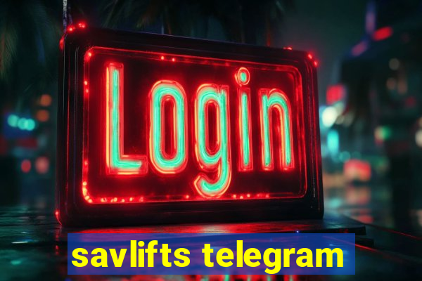 savlifts telegram