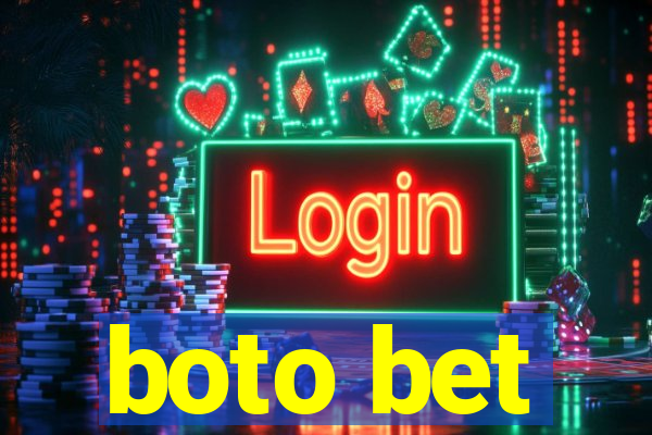 boto bet