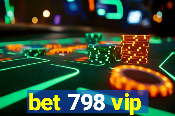 bet 798 vip