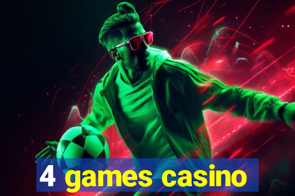 4 games casino