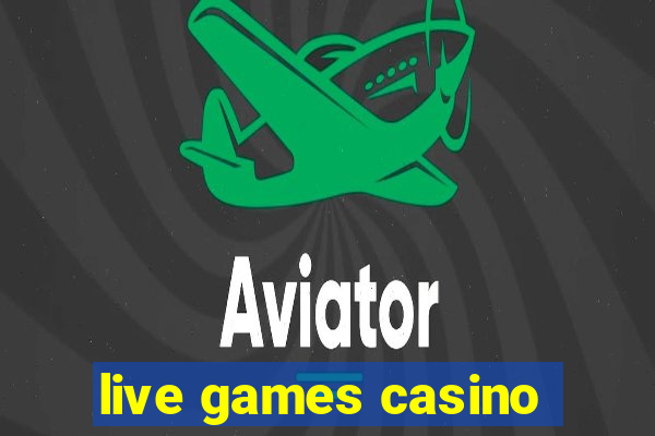 live games casino