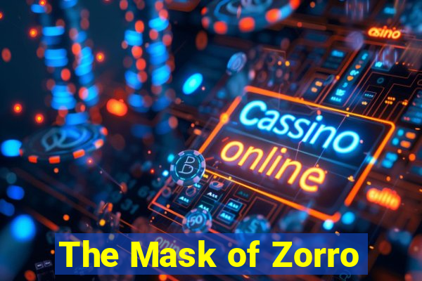 The Mask of Zorro