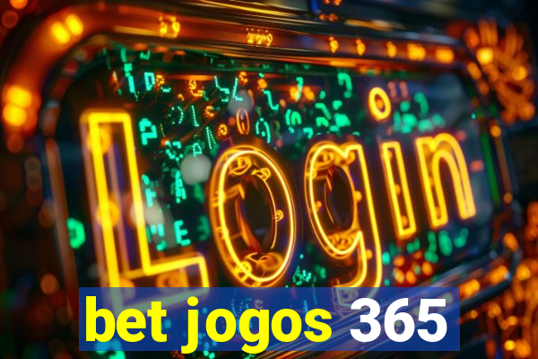 bet jogos 365