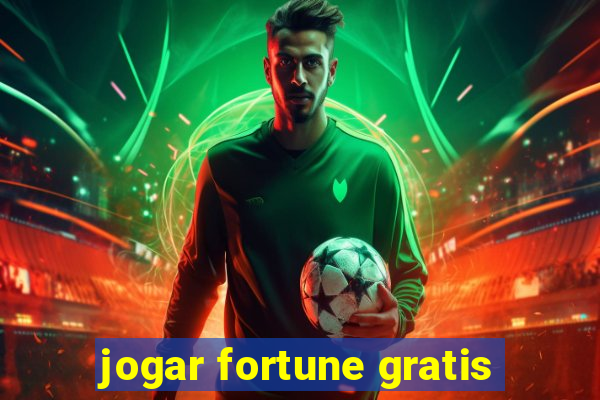 jogar fortune gratis