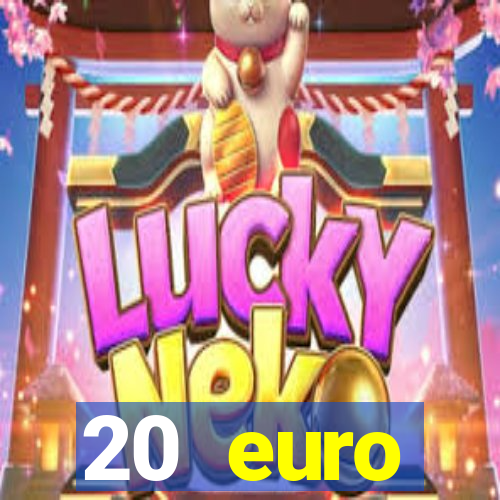 20 euro startguthaben casino