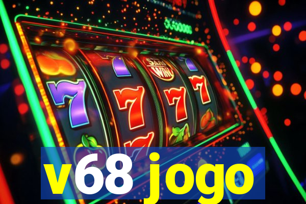 v68 jogo