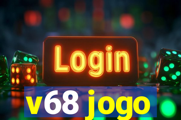 v68 jogo