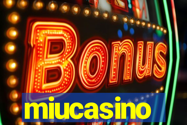 miucasino