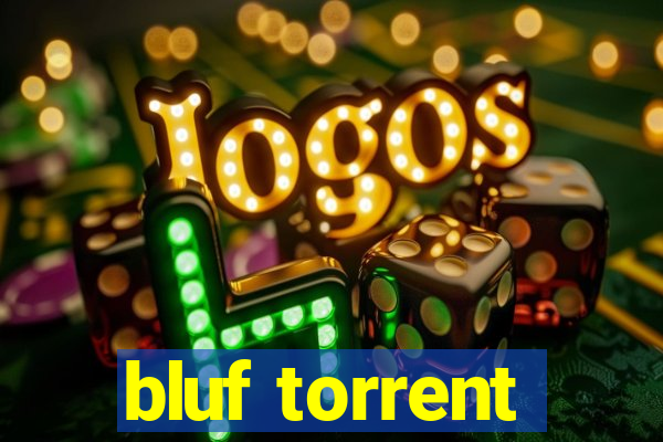 bluf torrent