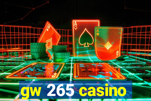 gw 265 casino