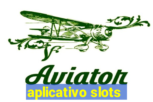 aplicativo slots