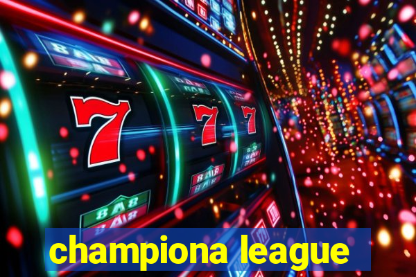 championa league