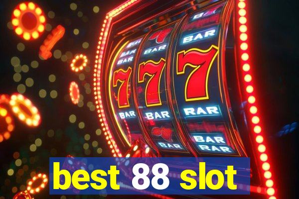 best 88 slot