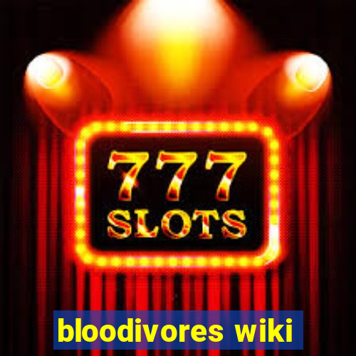 bloodivores wiki