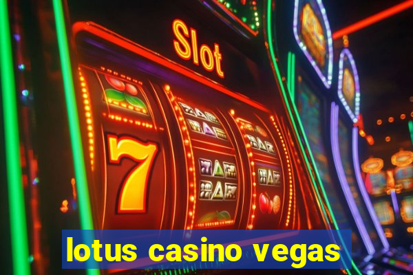 lotus casino vegas