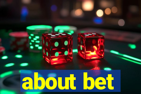 about bet