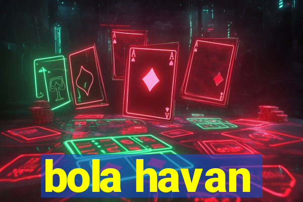 bola havan