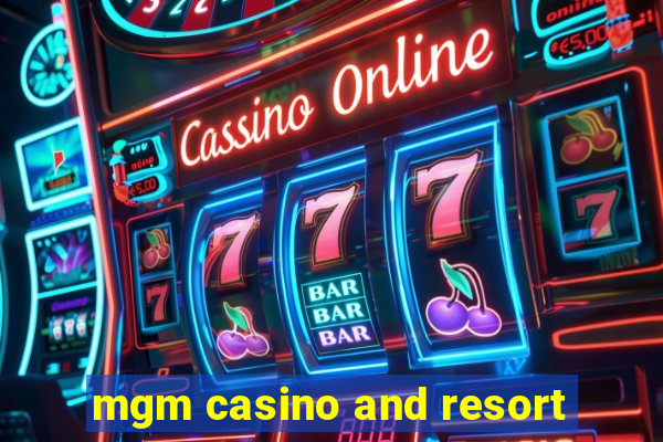 mgm casino and resort