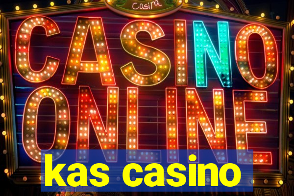 kas casino