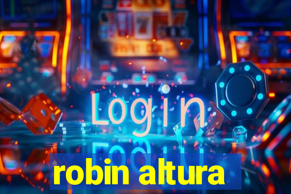 robin altura