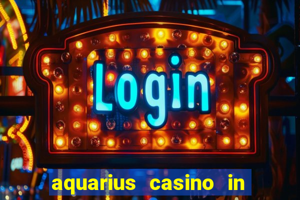 aquarius casino in laughlin nevada